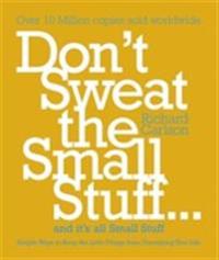 Don't Sweat the Small Stuff...and it's All Small Stuff
