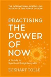Practising the power of now : essential teachings, and exercises from the p