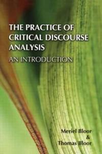 The Practice of Critical Discourse Analysis