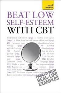 Teach Yourself Beat Low Self-esteem with CBT