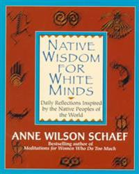 Native Wisdom for White Minds