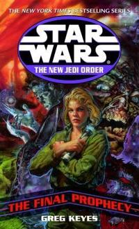 The Final Prophecy: Star Wars (the New Jedi Order)