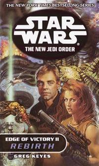 Rebirth: Star Wars (the New Jedi Order: Edge of Victory, Book II)