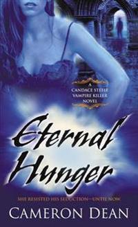 Eternal Hunger: A Candace Steele Vampire Killer Novel