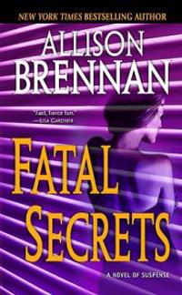 Fatal Secrets: A Novel of Suspense