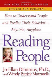Reading People: How to Understand People and Predict Their Behavior--Anytime, Anyplace