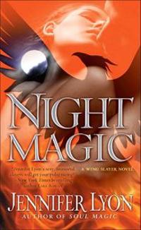 Night Magic: A Wing Slayer Novel