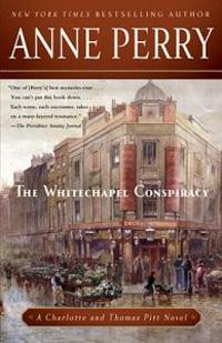 The Whitechapel Conspiracy: A Charlotte and Thomas Pitt Novel