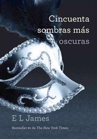 Cincuenta Sombras Mas Oscuras = Fifty Dhades Darker