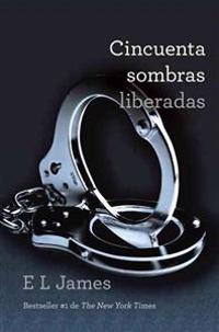 Cincuenta Sombras Liberadas = Fifty Shades Freed