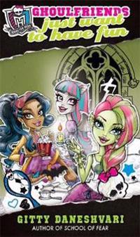Monster High: Ghoulfriends Just Want to Have Fun