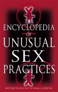 Encyclopedia of Unusual Sex Practices