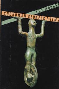 Subhuman Redneck Poems