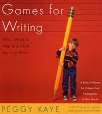 Games for Writing: Playful Ways to Help Your Child Learn to Write