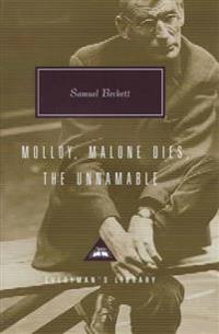 Molloy, Malone Dies, the Unnamable: A Trilogy