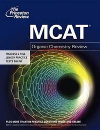 The Princeton Review MCAT Organic Chemistry Review
