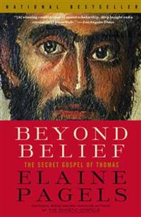 Beyond Belief: The Secret Gospel of Thomas