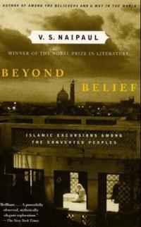 Beyond Belief: Islamic Excursions Among the Converted Peoples