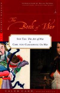 The Book of War: Sun-Tzu the Art of Warfare & Karl Von Clausewitz on War