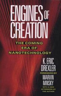 Engines of Creation: The Coming Era of Nanotechnology