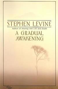 A Gradual Awakening