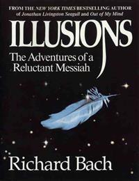 Illusions: The Adventures of a Reluctant Messiah