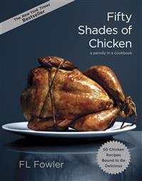 Fifty Shades of Chicken