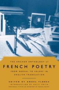 The Anchor Anthology of French Poetry