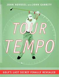 Tour Tempo: Golf's Last Secret Finally Revealed [With Instructional CDROM]