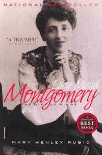 Lucy Maud Montgomery: The Gift of Wings