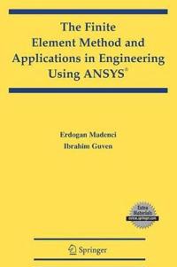 The Finite Element Method and Applications in Engineering Using Ansys