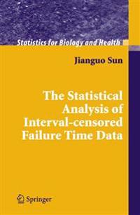 The Statistical Analysis of Interval-Censored Failure Time Data