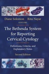 The Bethesda System for Reporting Cervical Cytology