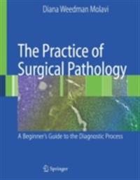 The Practice of Surgical Pathology