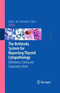 The Bethesda System for Reporting Thyroid Cytopathology