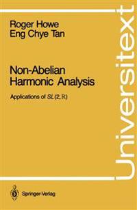 Non-Abelian Harmonic Analysis: Applications of SL (2, ?)
