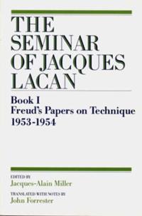 The Seminar of Jacques Lacan: Freud's Papers on Technique