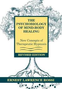 The Psychobiology of Mind-Body Healing