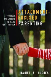 Principles of Attachment-Focused Parenting