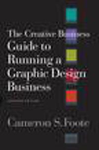 The Creative Business Guide to Running a Graphic Design Business