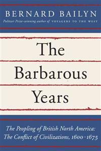 The Barbarous Years: The Conflict of Civilizations, 1600-1675