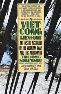 A Vietcong Memoir: An Inside Account of the Vietnam War and Its Aftermath