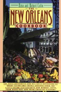 The New Orleans Cookbook: Creole, Cajun, and Louisiana French Recipes Past and Present