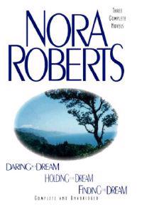 Daring to Dream/Holding the Dream/Finding the Dream: Three Complete Novels