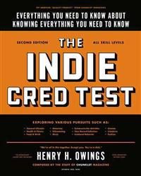 The Indie Cred Test: Everything You Need to Know about Knowing Everything You Need to Know