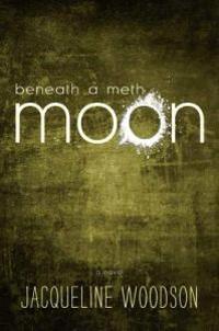 Beneath a Meth Moon