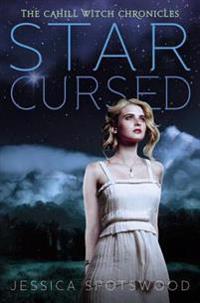 Star Cursed: The Cahill Witch Chronicles, Book Two