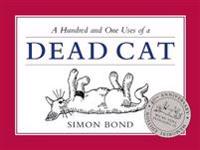 Hundred and One Uses of a Dead Cat