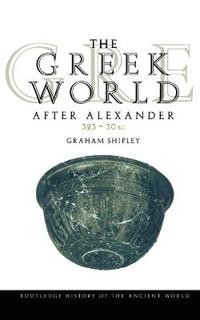 The Greek World After Alexander 323--30 BC