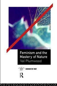 Feminism and the Mastery of Nature
